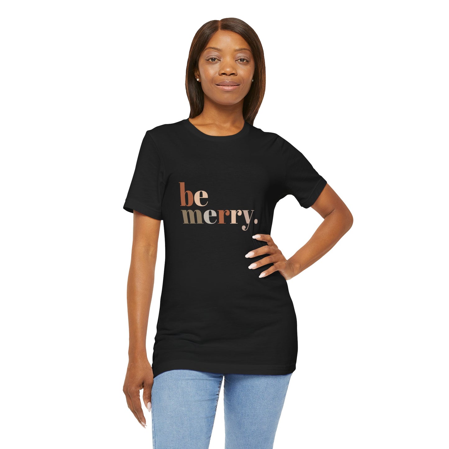 "Be Merry" Unisex Jersey Short Sleeve Tee