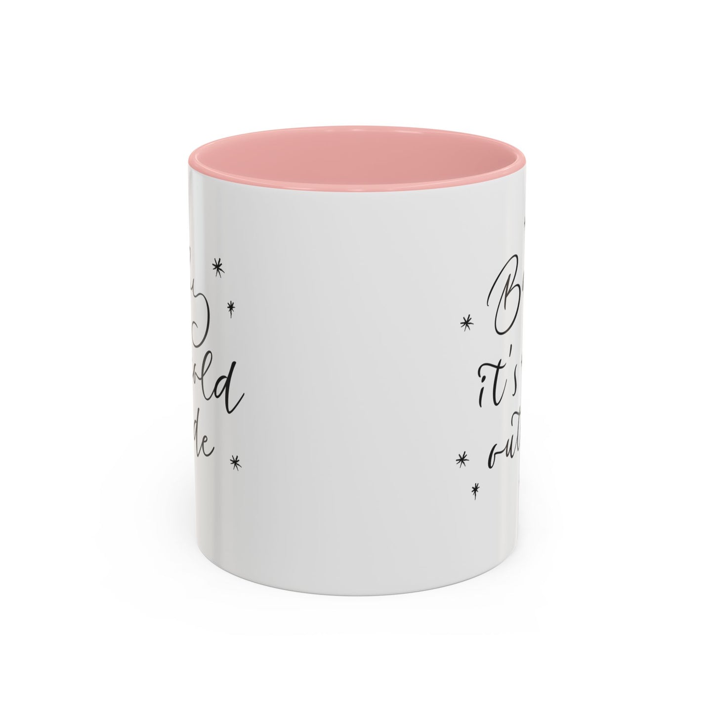 “. Baby it’s cold outside” Accent Coffee Mug (11, 15oz)