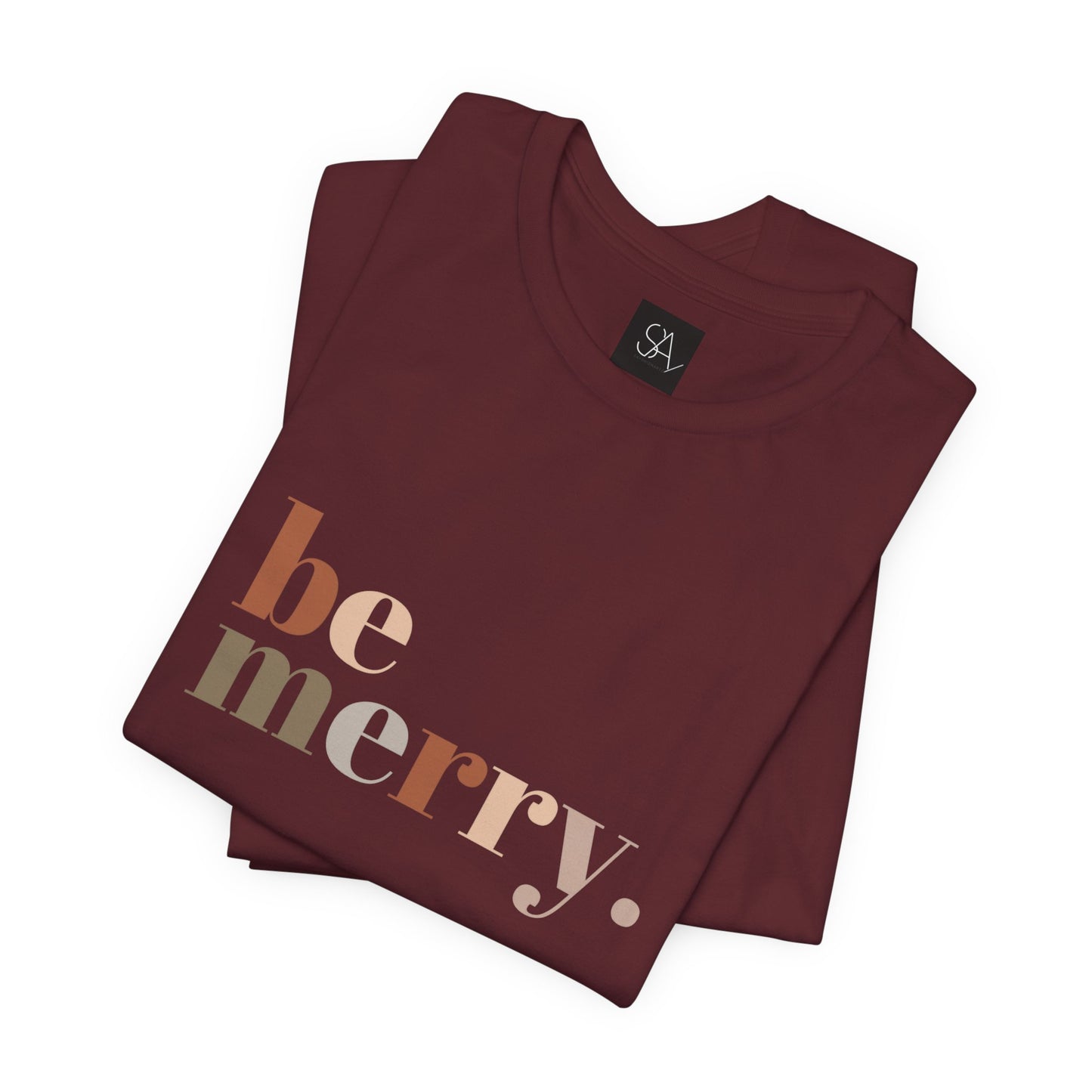 "Be Merry" Unisex Jersey Short Sleeve Tee