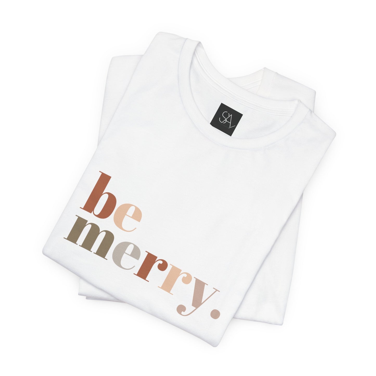 "Be Merry" Unisex Jersey Short Sleeve Tee