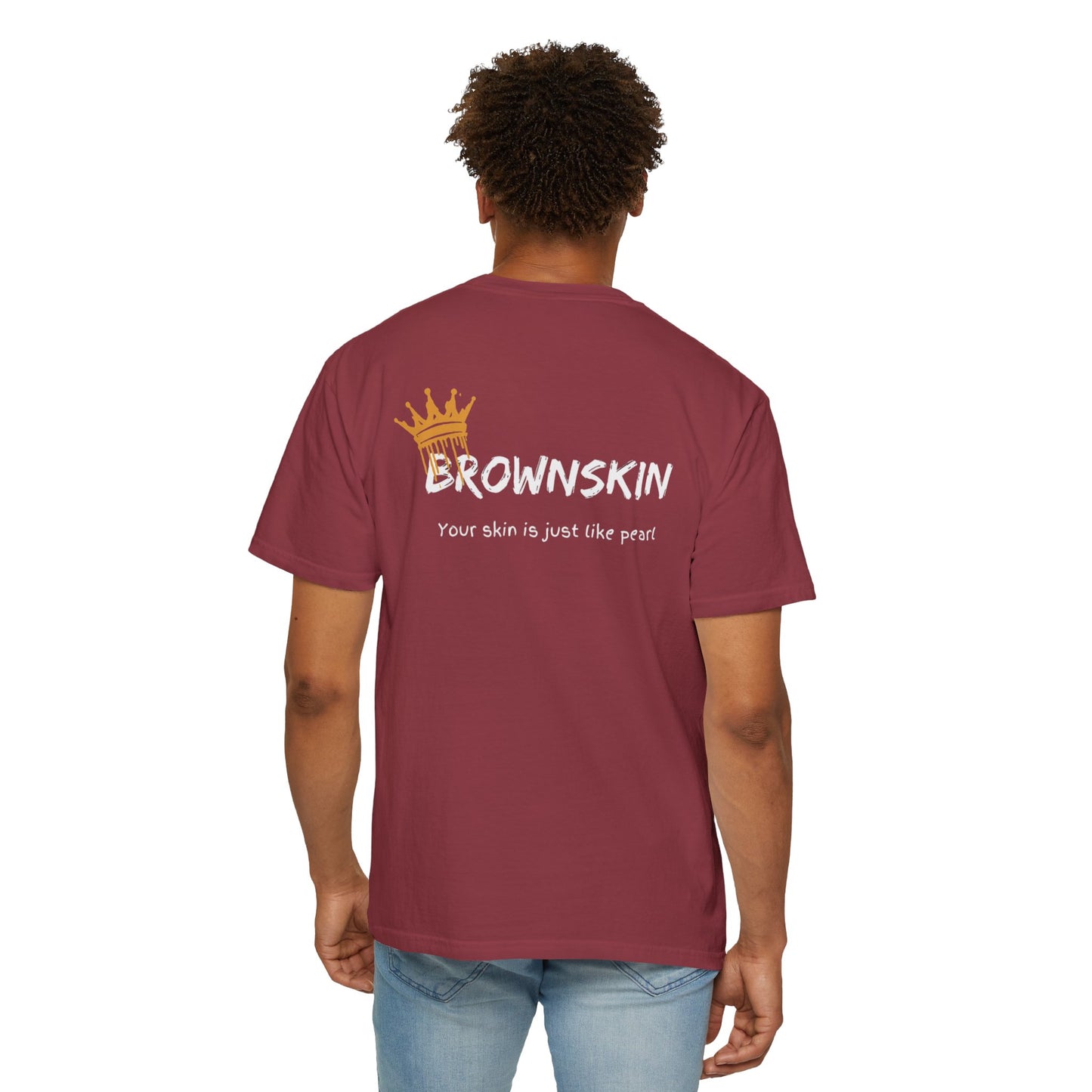 " BrownSkin queens, white typography" Unisex Garment-Dyed T-shirt