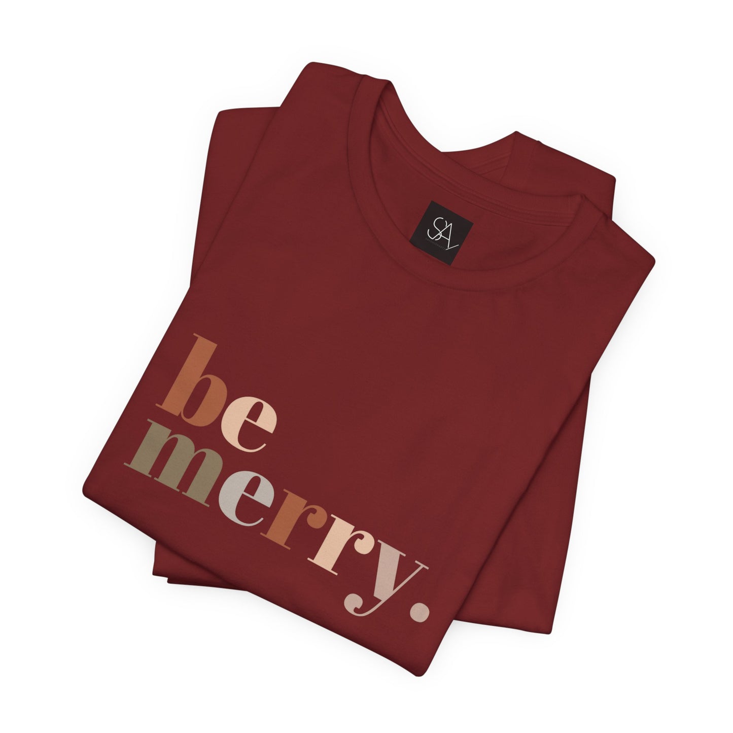 "Be Merry" Unisex Jersey Short Sleeve Tee