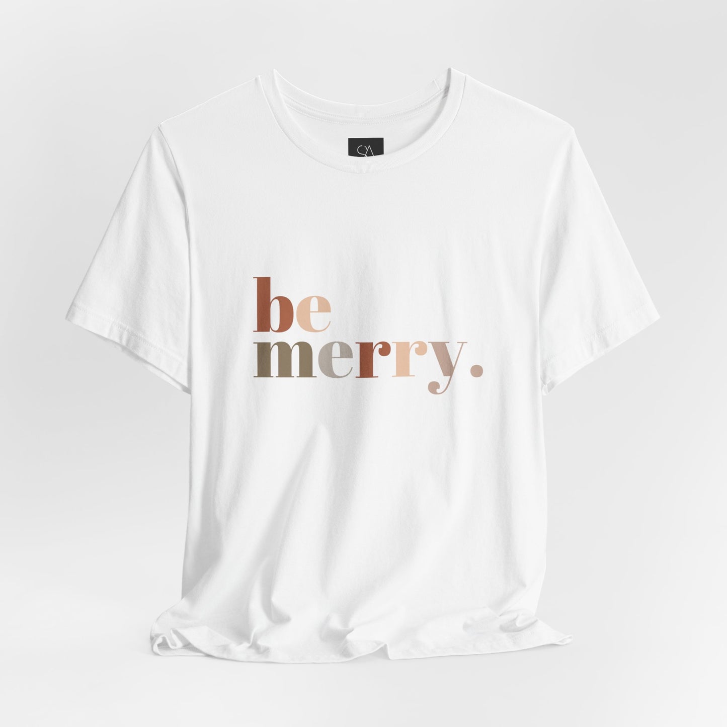 "Be Merry" Unisex Jersey Short Sleeve Tee