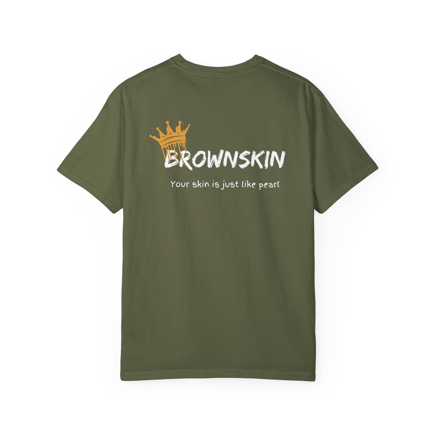 " BrownSkin queens, white typography" Unisex Garment-Dyed T-shirt