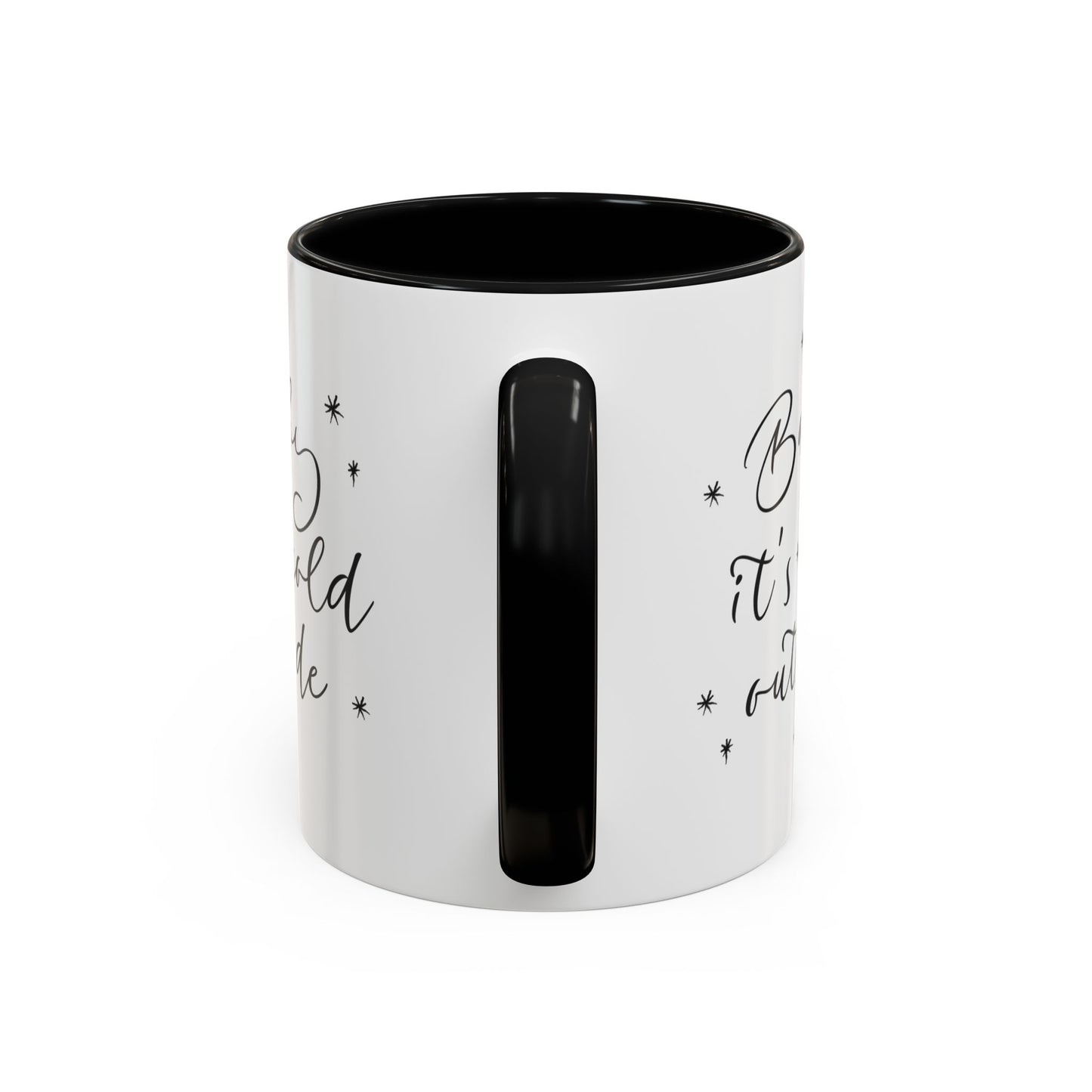 “. Baby it’s cold outside” Accent Coffee Mug (11, 15oz)