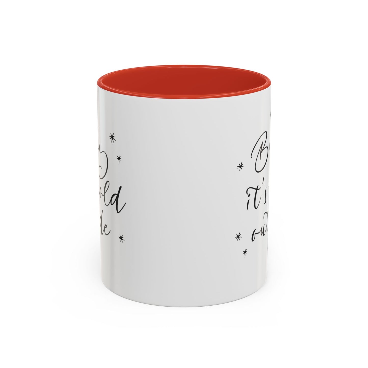 “. Baby it’s cold outside” Accent Coffee Mug (11, 15oz)