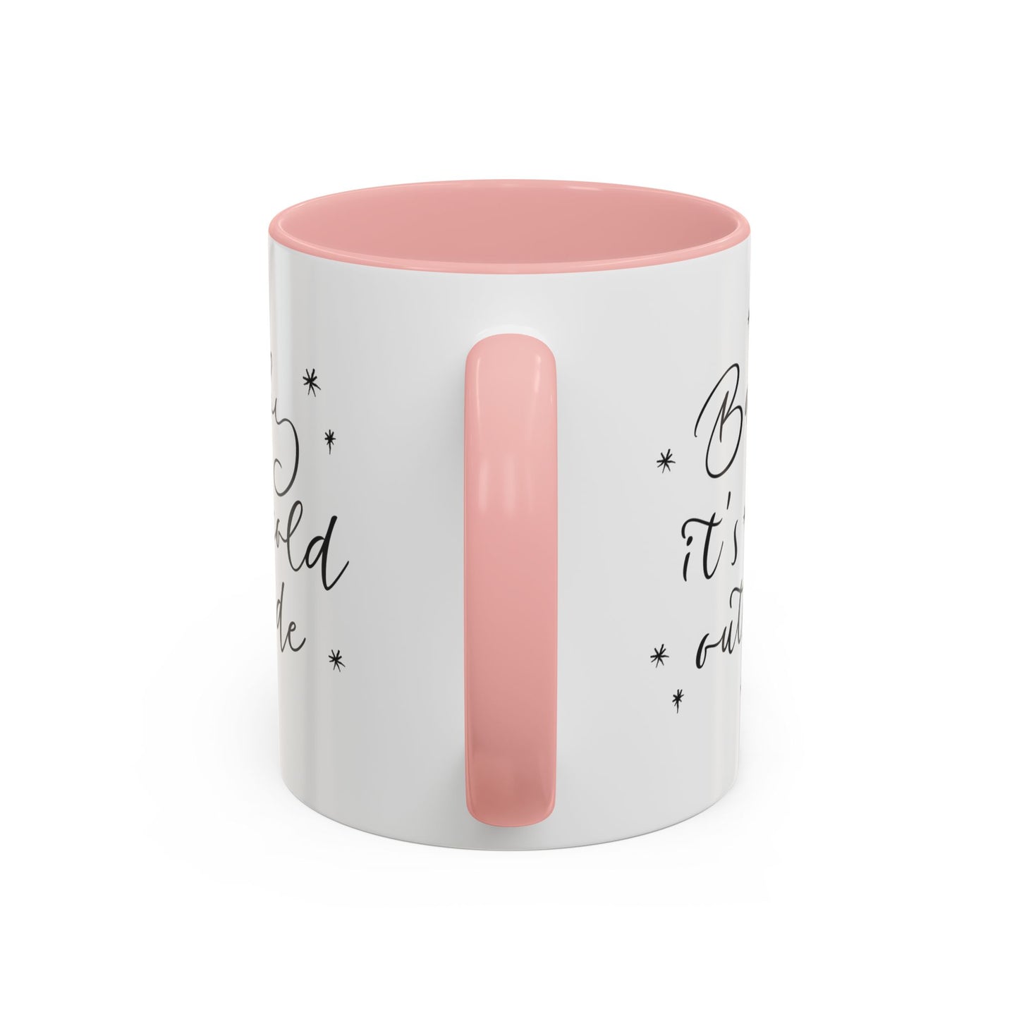 “. Baby it’s cold outside” Accent Coffee Mug (11, 15oz)