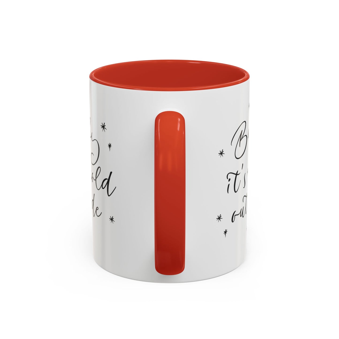 “. Baby it’s cold outside” Accent Coffee Mug (11, 15oz)