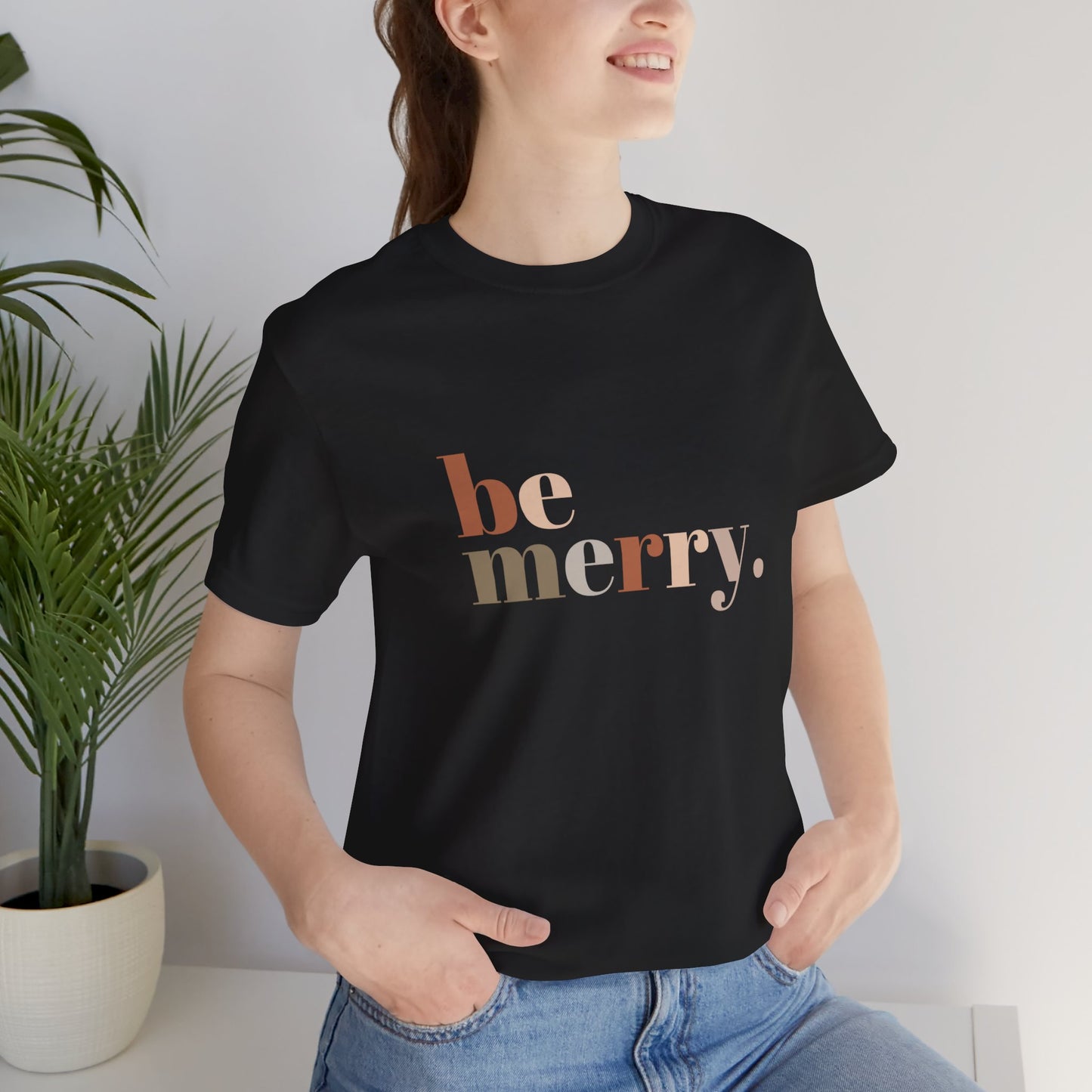 "Be Merry" Unisex Jersey Short Sleeve Tee